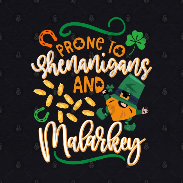 Prone To Shenanigans And Malarkey St Patricks Day Party 2022 by alcoshirts